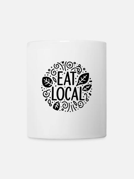 Lokal essen Unterstützung der lokalen Bauern - Tasse - Weiß