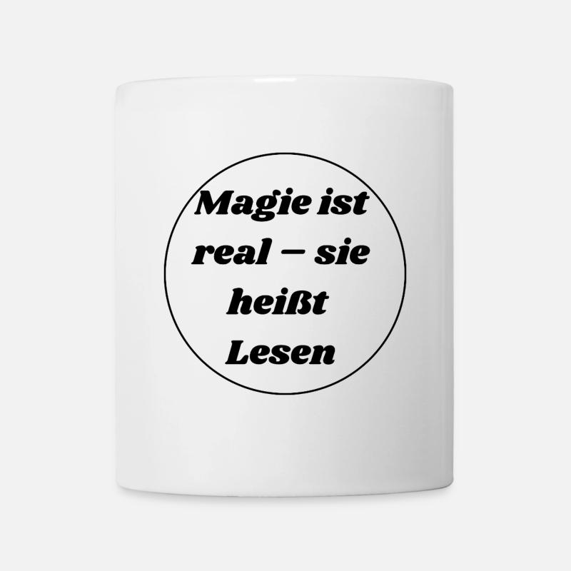 Magie ist real - sie heißt Lesen - Tasse - Weiß