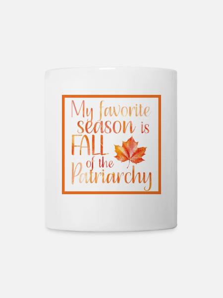 Favorite season fall of the patriarchy - poster - Tasse - Weiß