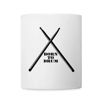 Trommler,Drummer,Schlagzeug,Born to Drum (25) - Tasse - Weiß - Vorne