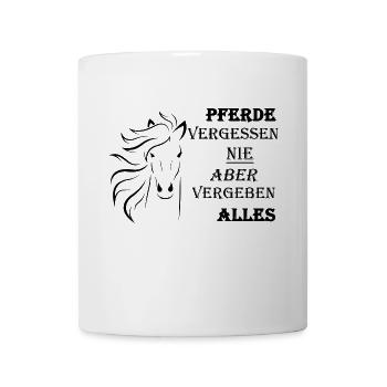 Pferde vergessen nie aber vergeben alles - Tasse - Weiß - Vorne
