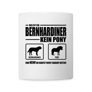 BERNHARDINER kein Pony Wilsigns Hundespruch Hund - Tasse - Weiß - Vorne