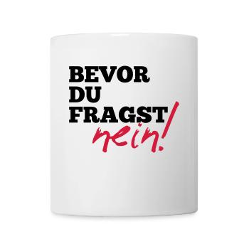 Avant de demander. Non! - Cadeau drôle de dictons - Mug blanc - blanc - Devant