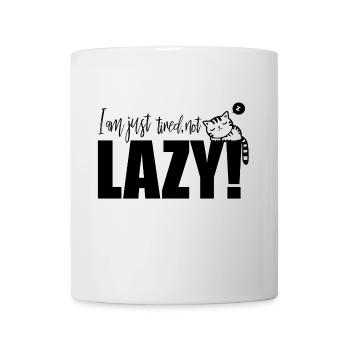 I am just tired, not Lazy! - Tasse - Weiß - Vorne