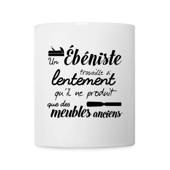 Un ébéniste travaille que des meubles anciens - Mug blanc - blanc - Devant