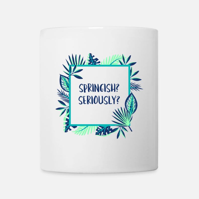 Springish? Seriously? - Mug - white