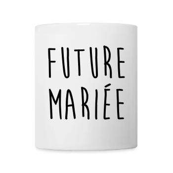 Mariage / Marié / Mariée / Femme / Fiancée / Amour - Mug blanc - blanc - Devant