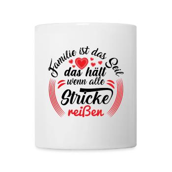 Familie ist das Seil das hält, wenn alle Stricke.. - Tasse - Weiß - Vorne