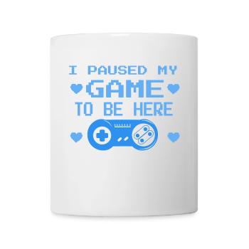 Gamer Sayings - I paused my game - Mug - white - Front