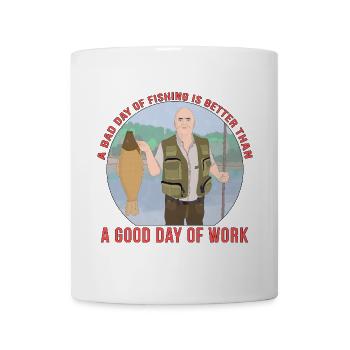 A bad day of fishing is better than a good day of - Mug - white - Front