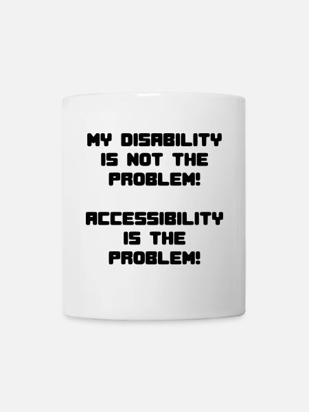 Le handicap n’est pas un problème, mais l’inaccessibilité * - Mug blanc - blanc