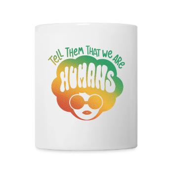 Being human, colorful and loud - Mug - white - Front