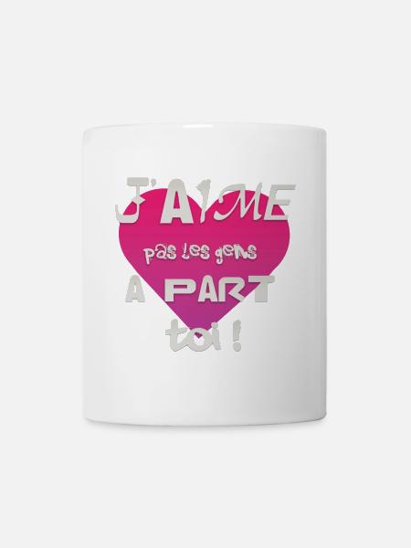 J’aime pas les gens à part toi - Mug blanc - blanc