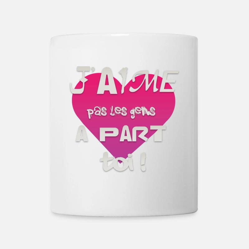 J’aime pas les gens à part toi - Mug blanc - blanc
