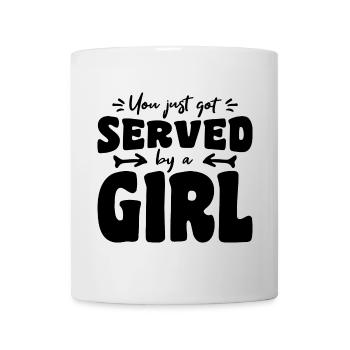 Tu viens d’être servi par une fille - Mug blanc - blanc - Devant