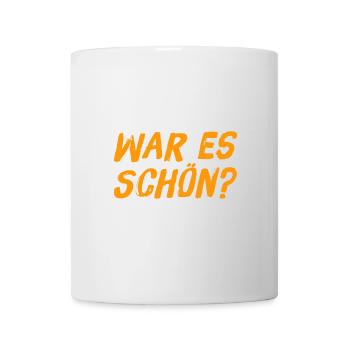 war es schön? - Tasse - Weiß - Vorne