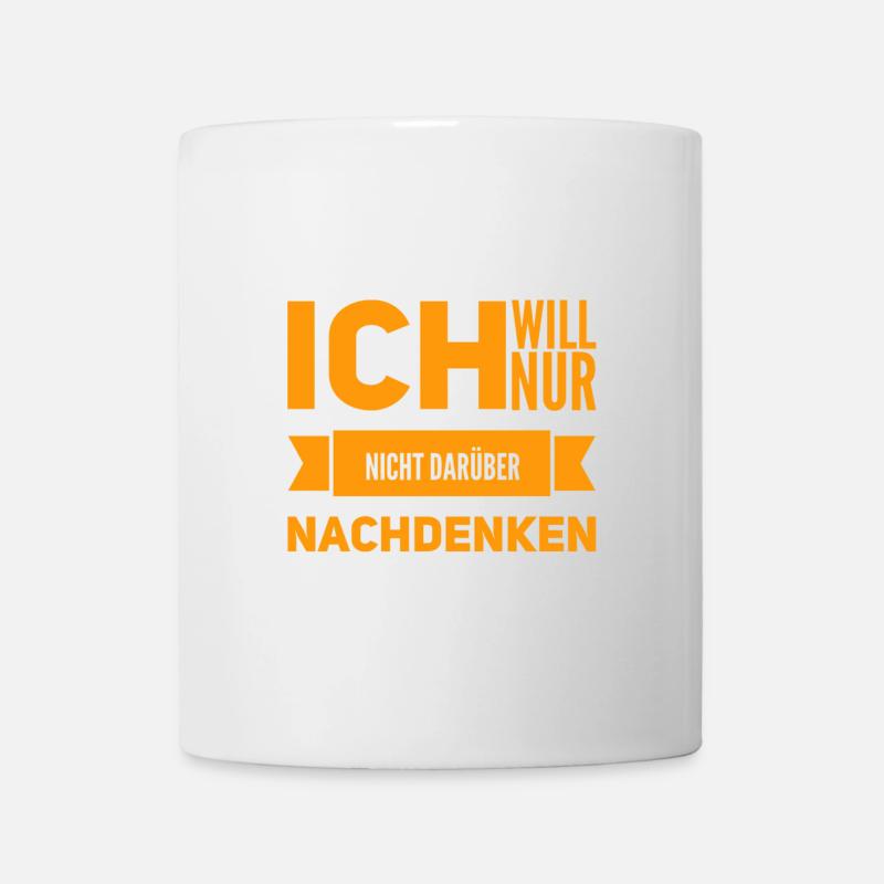 ich möchte nicht darüber nachdenken - Tasse - Weiß