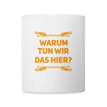 muss das wirklich sein? - Tasse - Weiß - Vorne