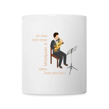 Ich muss nicht immer im Mittelpunkt stehen | HORN - Tasse - Weiß - Vorne