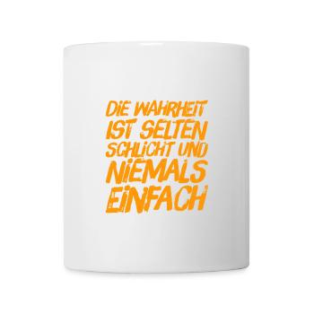 die Wahrheit ist selten schlicht - Tasse - Weiß - Vorne