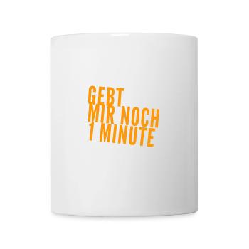es wird ein wenig später - Tasse - Weiß - Vorne
