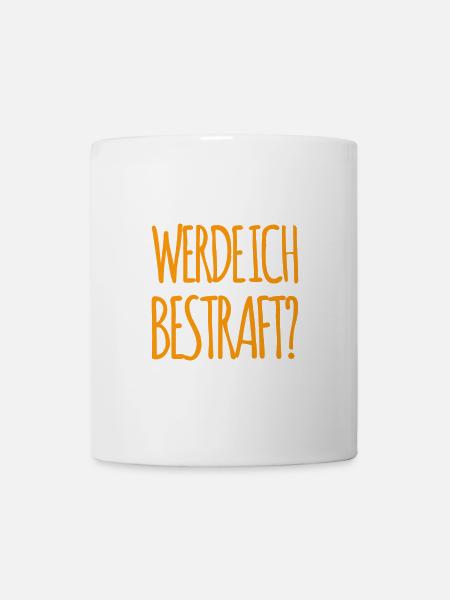 welche Strafe wird es werden? - Tasse - Weiß