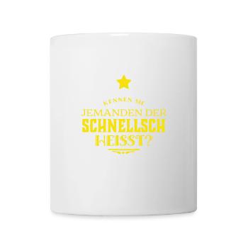 jemand der schnellsch heißt - Tasse - Weiß - Vorne