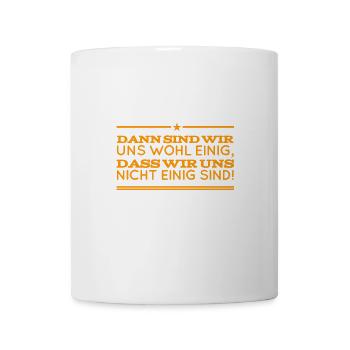 wir können uns nicht einigen - Tasse - Weiß - Vorne