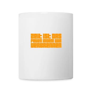 das Leben ist vergänglich - Tasse - Weiß - Vorne
