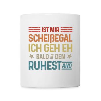 Scheißegal Ich geh eh bald in den Ruhestand - Tasse - Weiß - Vorne