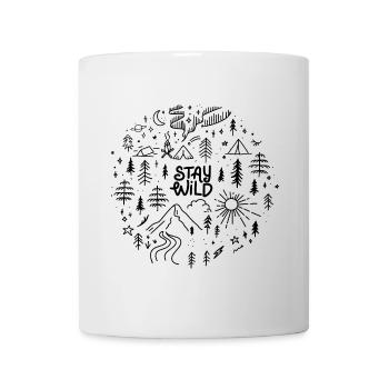 stay wild spruch positiv natur berge wald camping - Tasse - Weiß - Vorne