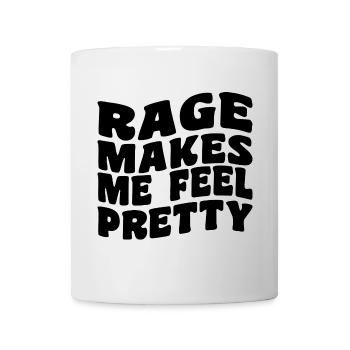Rage Makes Me Feel Pretty, Humor Saying, Sarcastic - Mug blanc - blanc - Devant