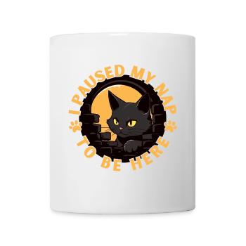 I paused my nap to be here - Mug - white - Front