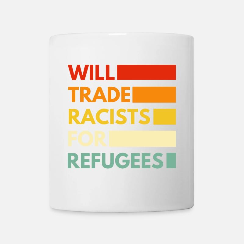 Will trade racists for refugees - Mug - white