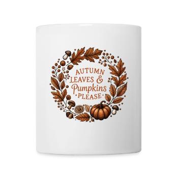 Herbst Kranz - Autumn Leaves & Pumpkins Please - Tasse - Weiß - Vorne