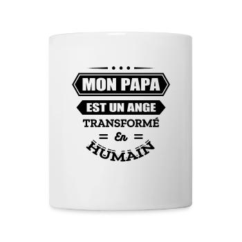 MON PAPA EST UN ANGE TRANSFORMÉ EN HUMAIN - Mug blanc - blanc - Devant