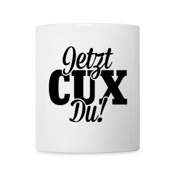 Jetzt CUX Du - Tasse - Weiß - Vorne