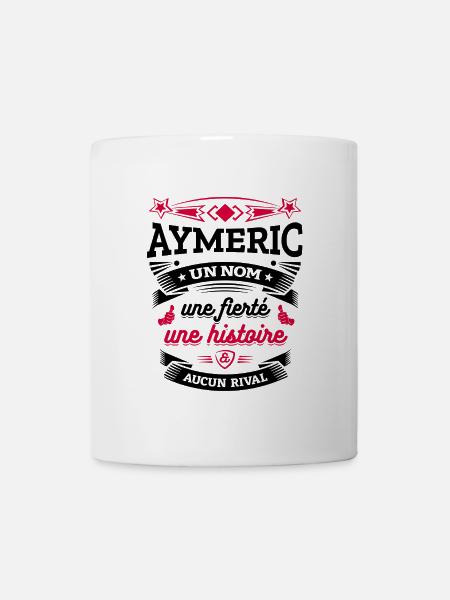 AYMERIC UN NOM UNE FIERTÉ AUCUN RIVAL - Mug blanc - blanc