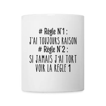 Ich habe immer Recht Regel - Tasse - Weiß - Vorne