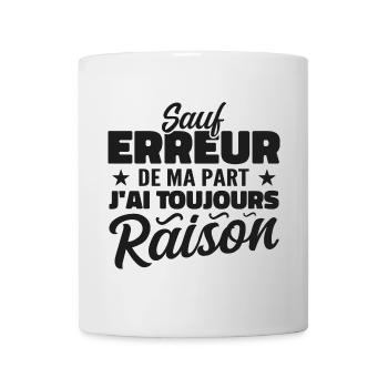 Wenn ich mich nicht irre, habe ich immer Recht - Tasse - Weiß - Vorne