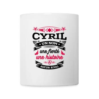 CYRIL UN NOM UNE FIERTÉ AUCUN RIVAL - Mug blanc - blanc - Devant