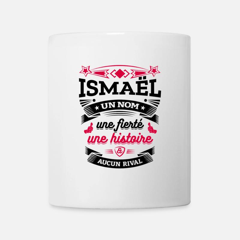 ISMAËL UN NOM UNE FIERTÉ AUCUN RIVAL - Mug blanc - blanc
