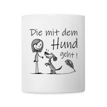 Die mit dem Hund geht ! - Tasse - Weiß - Vorne