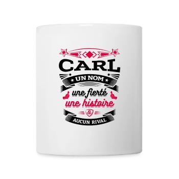 CARL UN NOM UNE FIERTÉ AUCUN RIVAL - Mug blanc - blanc - Devant