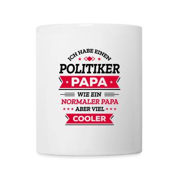 POLITIKER PAPA: COOL, STARK, CHARISMATISCH - Tasse - Weiß - Vorne