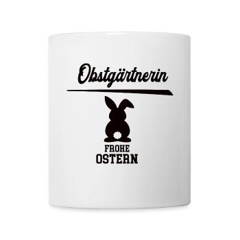 Obstgärtnerin Frohe Ostern Oster Outfit Obstanbau - Tasse - Weiß - Vorne