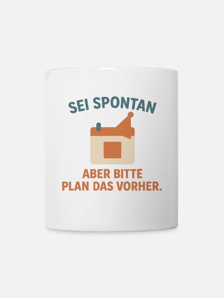 Spontan geplant - Tasse - Weiß