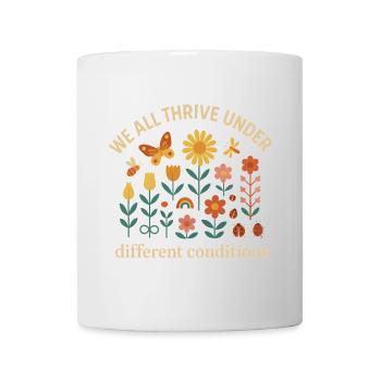 We thrive in different conditions - Mug - white - Front