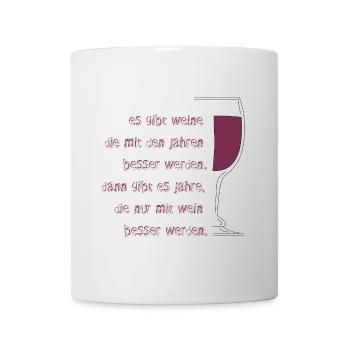 Es gibt Weine die mit den Jahren - Tasse - Weiß - Vorne