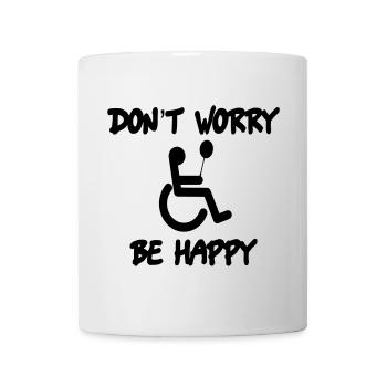 Don't worry, be happy in wheelchair # - Mug - white - Front